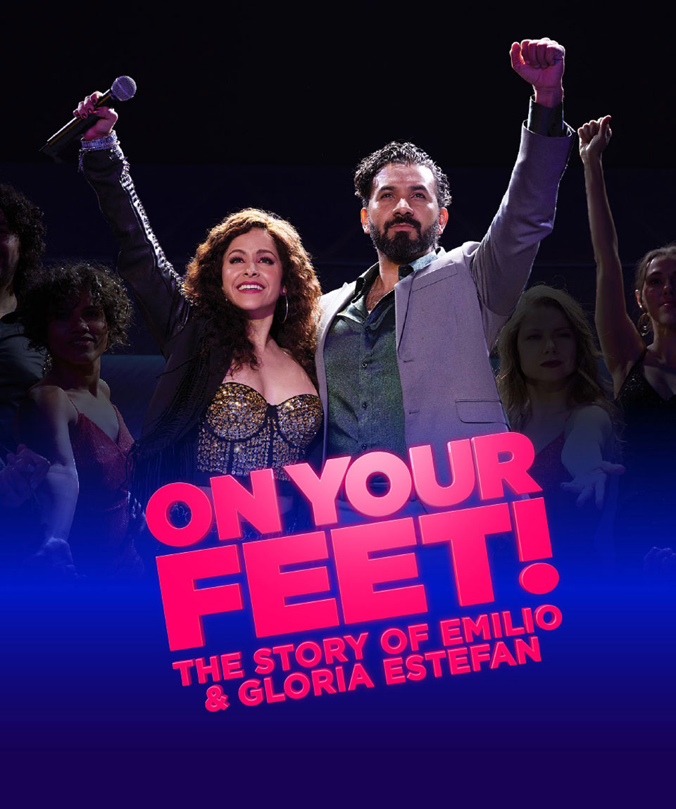 On Your Feet Gloria and Emilio Estefan's extraordinary true story