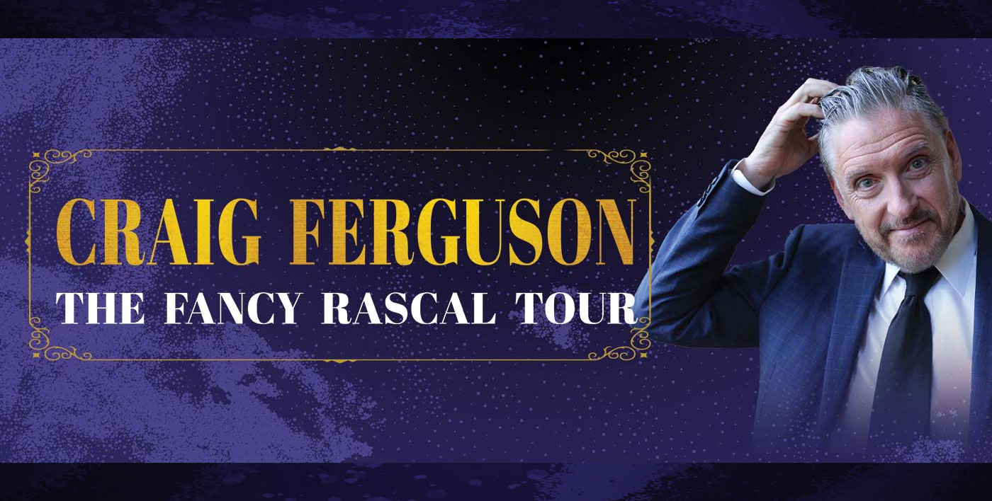 Craig Ferguson: The Fancy Rascal Tour
