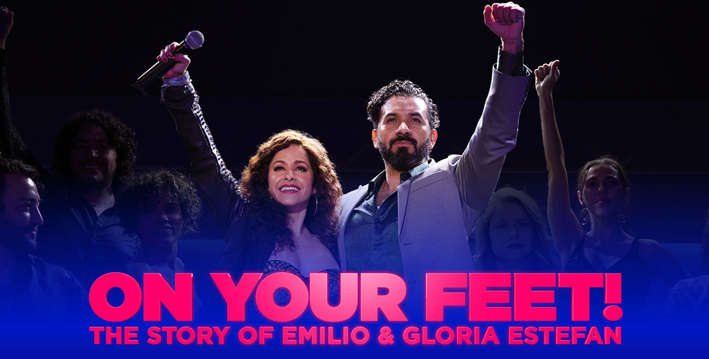 On Your Feet! The Story of Emilio & Gloria Estefan at Avalon Theatre