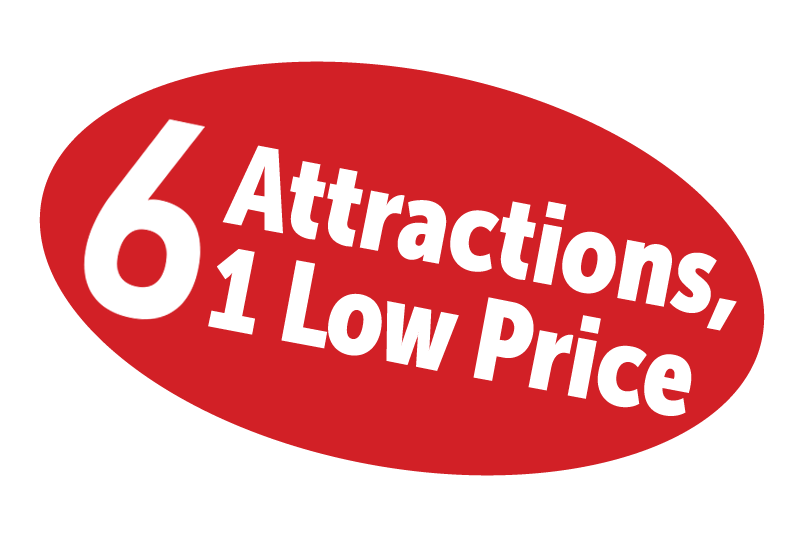 6 attractions, 1 low price