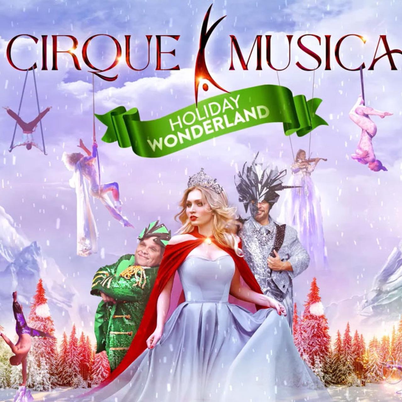 Cirque Musica Holiday Wonderland