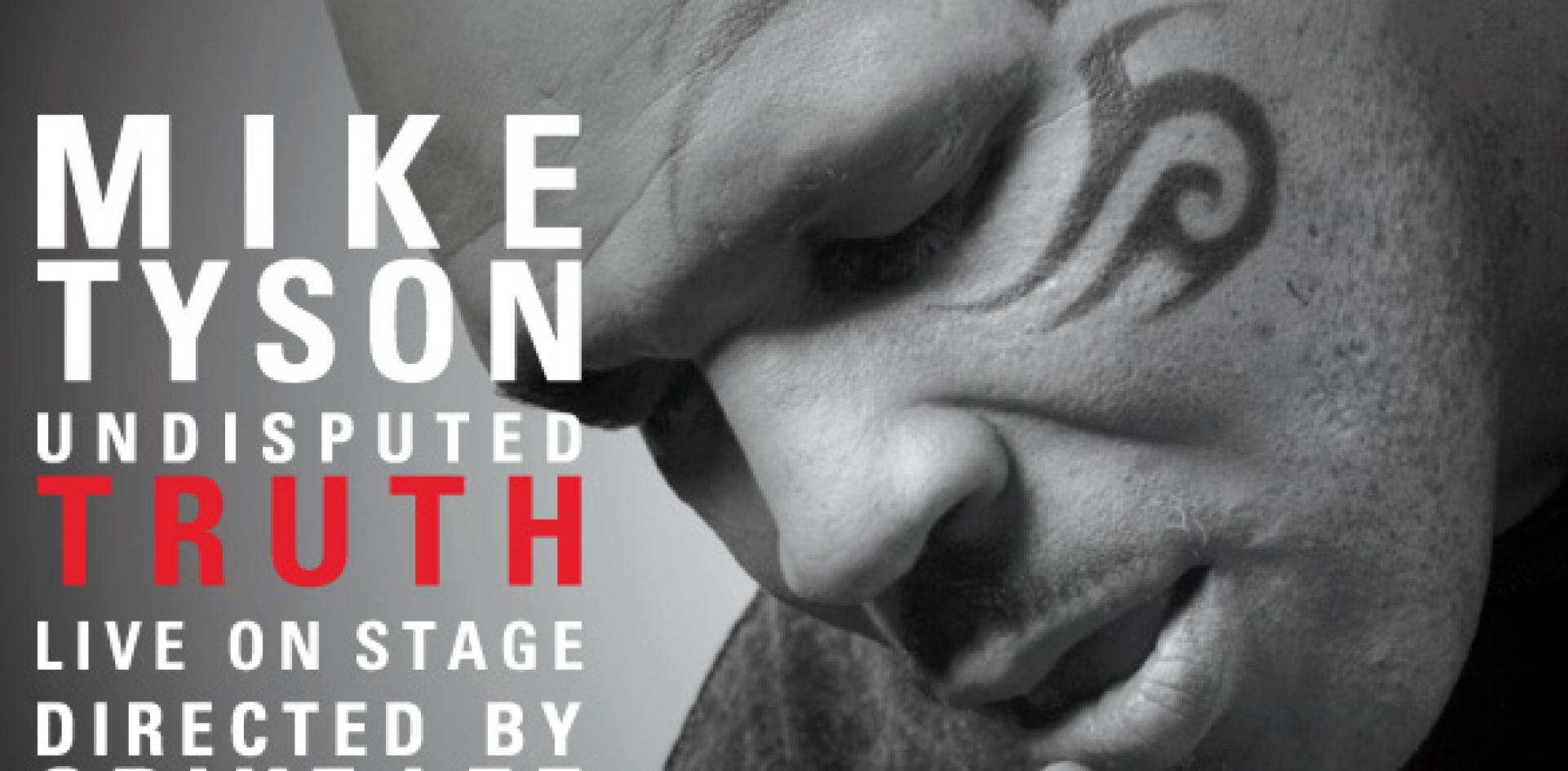 MIKE TYSON: UNDISPUTED TRUTH Seneca Niagara Casino